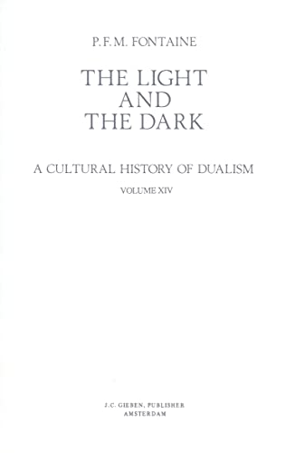 Stock image for The Light and the Dark, A Cultural History of Dualism, Vol. XIV: Dualism in Roman History V, 'Enemies of the Roman Order' for sale by Windows Booksellers