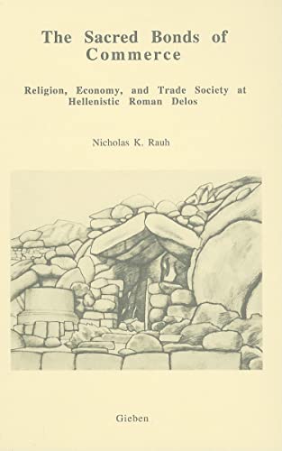 9789050631563: The Sacred Bonds of Commerce: Religion, Economy, and Trade Society at Hellenistic Roman Delos, 166-87 B.C.