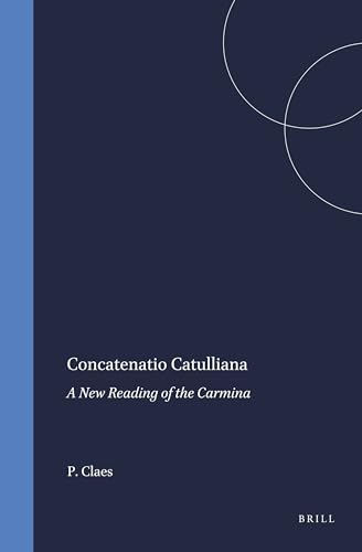 Stock image for Concatenatio Catulliana (Amsterdam Studies in Classical Philology) (Latin Edition) for sale by Books From California