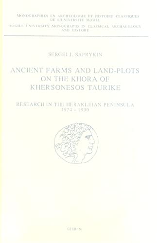 Beispielbild fr Ancient Farms and Land-Plots on the Khora of Khersonesos Taurike: Research in the Herakleian Peninsula 1974-1990 (Mcgill University Monographs in Classical Archaeology and History,Vol 16) zum Verkauf von Books From California