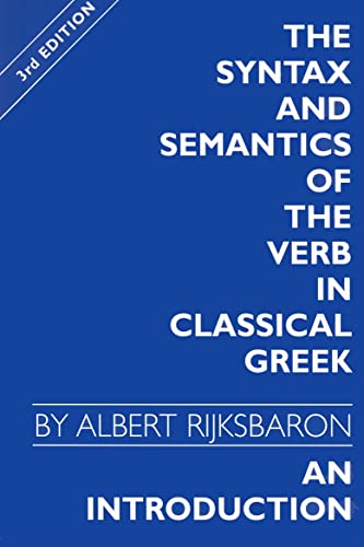 9789050633383: The Syntax and Semantics of the Verb in Classical Greek: An Introduction