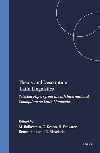 Stock image for Theory and Description in Latin Linguistics: Selected Papers from the 11th International Colloquium on Latin Linguistics (Amsterdam Studies in Classical Philology) for sale by Books From California