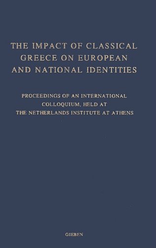 Beispielbild fr The impact of classical Greece on European and national identities : proceedings of an international colloquium, held at the Netherlands Institute at Athens, 2-4 October 2000. zum Verkauf von Kloof Booksellers & Scientia Verlag