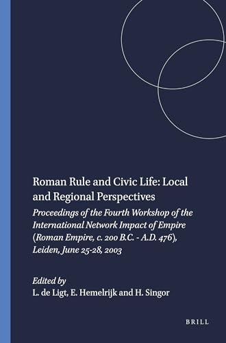 Beispielbild fr ROMAN RULE AND CIVIC LIFE: LOCAL AND REGIONAL PERSPECTIVES zum Verkauf von Librairie Philosophique J. Vrin