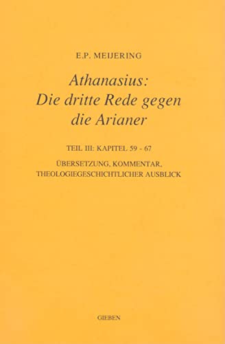 9789050634885: Athanasius: Die Dritte Rede Gegen die Arianer, Teil 3: Kapitel 59-67 (German Edition)