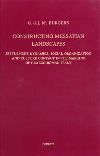 Constructing Messapian Landscapes: Settlement Dynamics, Social Organization & Culture Contact in ...