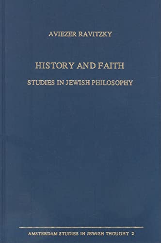 Beispielbild fr History and Faith : studies in Jewish Philosophy. zum Verkauf von Kloof Booksellers & Scientia Verlag
