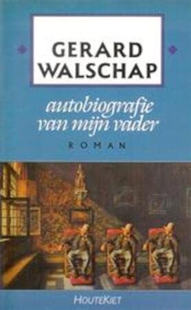 Autobiografie van mijn vader (Dutch Edition) (9789050670951) by Walschap, Gerard