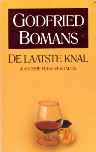 De laatste knal & andere feestverhalen (Dutch Edition) (9789050930550) by Bomans, Godfried