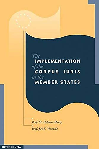 Stock image for Implementation of the Corpus Juris in the Member States - Volume 1: Penal Provisions for the Protection of European Finances for sale by medimops