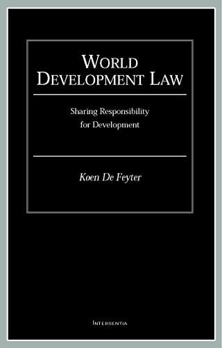 9789050951531: World Development Law: Sharing Responsibility for Development