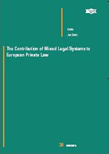 Imagen de archivo de The Contribution of Mixed Legal Systems to European Private Law (Ius Commune Europaeum) [Paperback] Smits, Jan a la venta por Brook Bookstore