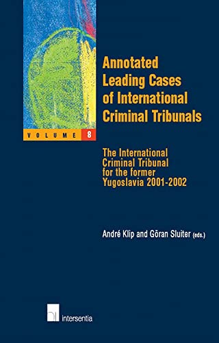 Beispielbild fr Annotated Leading Cases of International Criminal Tribunals. Vol. 8: The International Criminal Tribunal for the Former Yugoslavia 2001-2002. zum Verkauf von Kloof Booksellers & Scientia Verlag