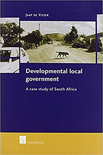 9789050954259: Developmental Local Government: A Case Study of South Africa