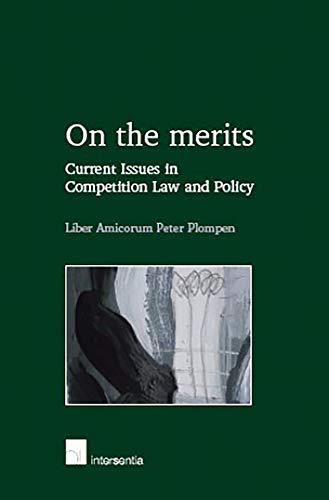 Beispielbild fr ON THE MERITS. CURRENT ISSUES IN COMPETITION LAW AND POLICY zum Verkauf von Basi6 International