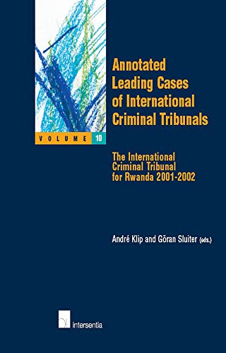 Beispielbild fr Annotated Leading Cases of International Criminal Tribunals. Vol. 10: The International Criminal Tribunal for Rwanda 2001-2002. zum Verkauf von Kloof Booksellers & Scientia Verlag