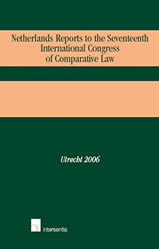 9789050955799: Netherlands Reports to the Seventeeth International Congress of Comparative Law: Utrecht 2006