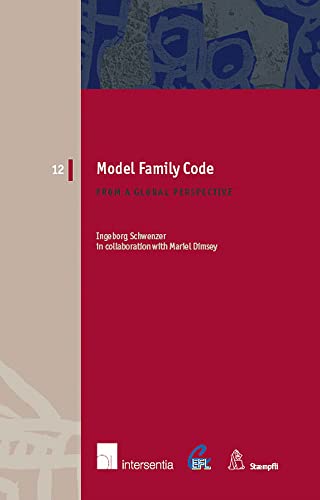 Stock image for Model Family Code: From a Global Perspective (Europena Family Law, Band 12) Schwenzer, Ingeborg for sale by online-buch-de