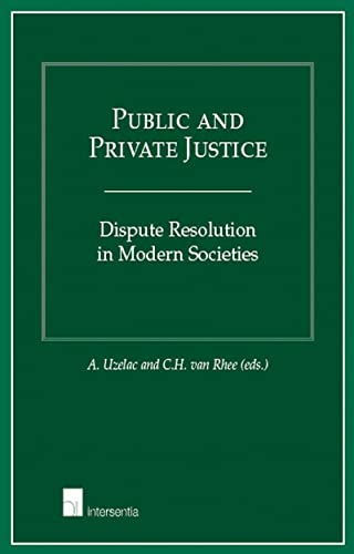 Stock image for Public and Private Justice: Dispute Resolution in Modern Societies for sale by Ria Christie Collections