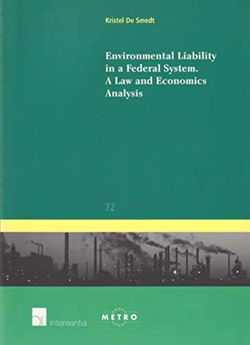 Beispielbild fr Environmental Liability in a Federal System: A Law and Economics Analysis (IUS Commune: European and Comparative Law Series, Band 72) zum Verkauf von medimops