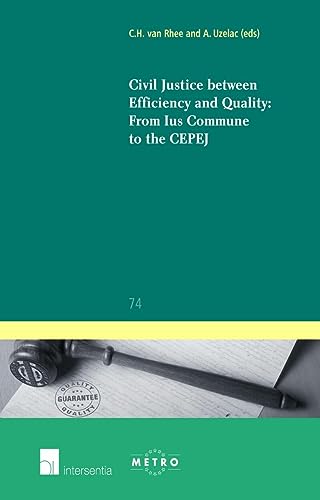 Stock image for Civil justice between efficiency and quality : from ius commune to the CEPEJ. for sale by Kloof Booksellers & Scientia Verlag