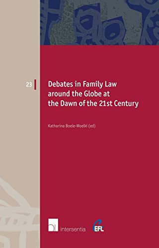 European Family Law: Debates in Family Law Around the Globe at the Dawn of the 21st Century