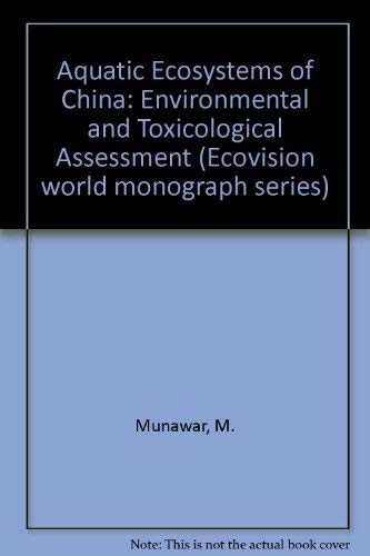 9789051031058: Aquatic Ecosystems of China: Environmental and Toxicological Assessment