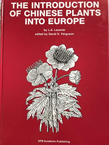 Imagen de archivo de The Introduction of Chinese Plants into Europe a la venta por Edinburgh Books