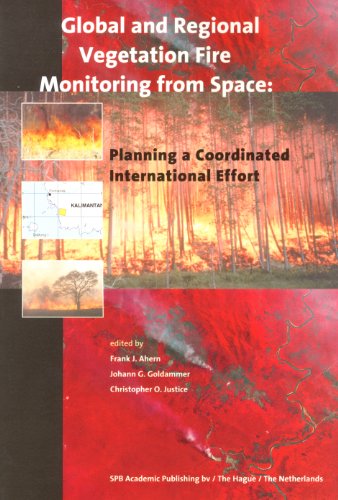 9789051031409: Global and Regional Vegetation Fire Monitoring from Space: Planning a Coordinated International Effort