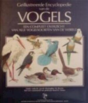 Stock image for Gellustreerde encyclopdie van de vogels. Een compleet overzicht van alle vogelsoorten van de wereld. for sale by Antiquariaat Schot