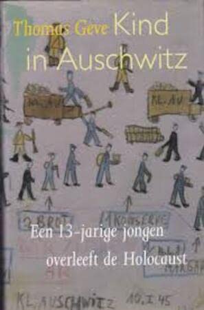 Beispielbild fr Kind in Auschwitz: een 13-jarige jongen overleeft de Holocaust zum Verkauf von WorldofBooks
