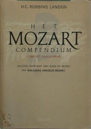 Beispielbild fr Het Mozart Compendium. Volledig overzicht van leven en muziek van Wolfgang Amadeus Mozart. zum Verkauf von Antiquariaat Schot