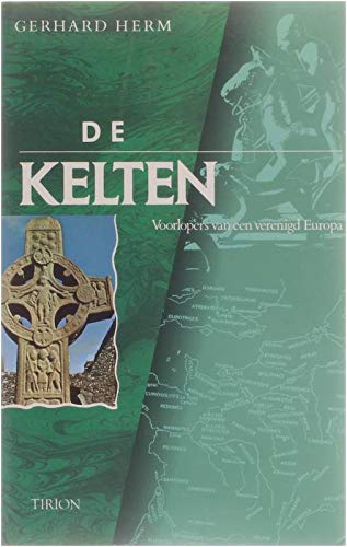 De Kelten; voorlopers van een verenigd Europa. - HERM GERHARD