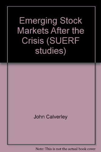 Emerging stock markets after the crisis (SUERF studies) (9789051430295) by Calverley, John