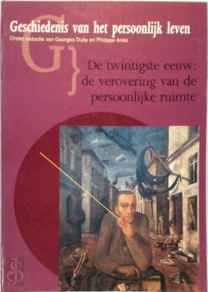 9789051571639: De twintigste eeuw: de verovering van de persoonlijke ruimte (Geschiedenis van het persoonlijk leven)