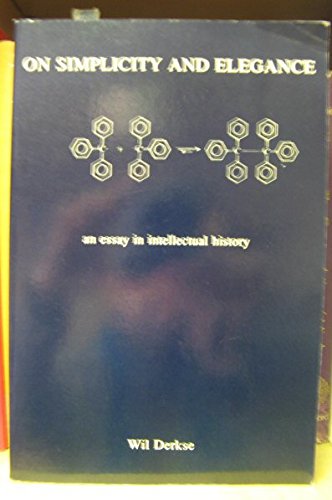 Imagen de archivo de On simplicity and elegance: An essay in intellectual history (Filosofische reeks) a la venta por Best and Fastest Books
