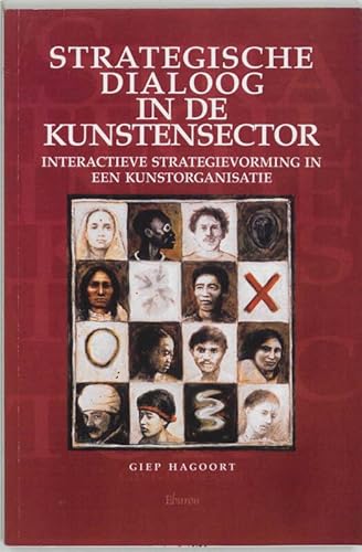 Beispielbild fr Strategische dialoog in de kunstensector : interactieve strategievorming in een kunstorganisatie. zum Verkauf von Kloof Booksellers & Scientia Verlag