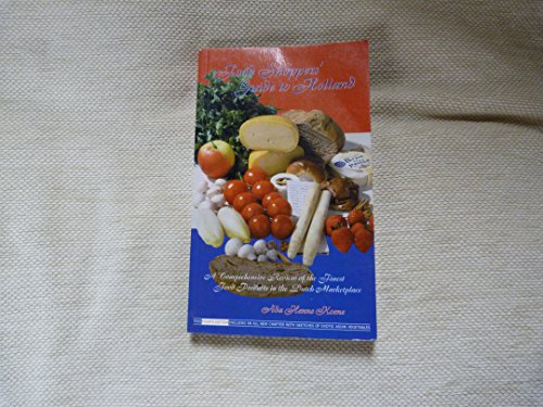 Imagen de archivo de Food Shoppers' Guide to Holland: A Comprehensive Review of the Finest Food Products in the Dutch Marketplace a la venta por HPB-Emerald