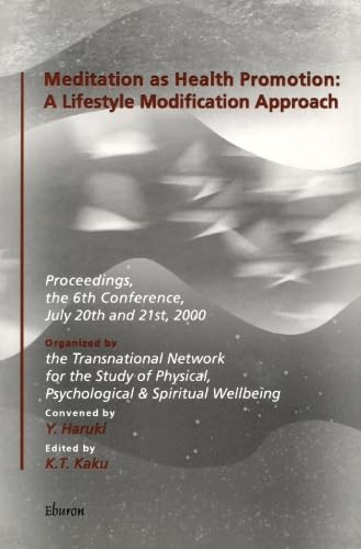 Meditation as Health Promotion: A Lifestyle Modification Approach.