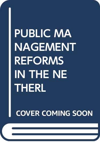 Imagen de archivo de Public Management Reforms in The Netherlands. a la venta por Wissenschaftl. Antiquariat Th. Haker e.K