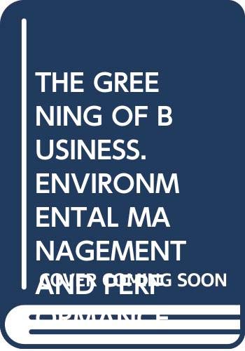 Imagen de archivo de The greening of business. Environmental management and performance evaluation: an empirical study in the Dutch dairy industry a la venta por HPB-Red