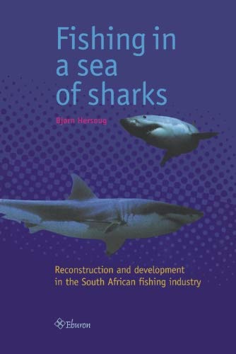 9789051669121: Fishing in a sea of sharks: Reconstruction and development in the South African fishing industry