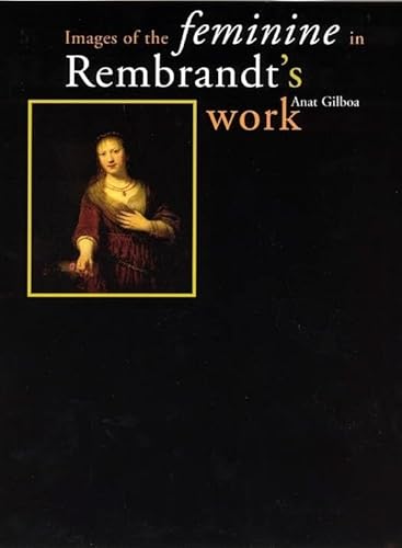 Images of the Feminine in Rembrandt's Work