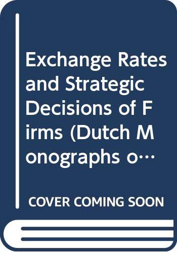 Beispielbild fr Exchange rates and strategic decisions of firms. zum Verkauf von Kloof Booksellers & Scientia Verlag