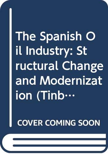 Beispielbild fr The Spanish oil industry. Structural change and modernization. zum Verkauf von Kloof Booksellers & Scientia Verlag