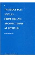 Beispielbild fr The Ridge-Pole Statues from the Late Archaic Temple at Satricum. zum Verkauf von Kloof Booksellers & Scientia Verlag