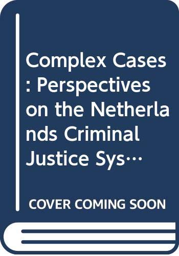 Beispielbild fr Complex cases : perspectives on the Netherlands criminal justice system. zum Verkauf von Kloof Booksellers & Scientia Verlag