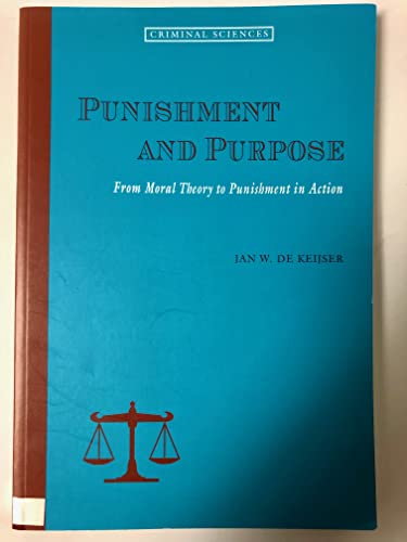 Beispielbild fr Punishment and purpose : from moral theory to punishment in action. zum Verkauf von Kloof Booksellers & Scientia Verlag