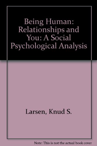 9789051709940: Being Human: Relationships and You: a Social Psychological Analysis