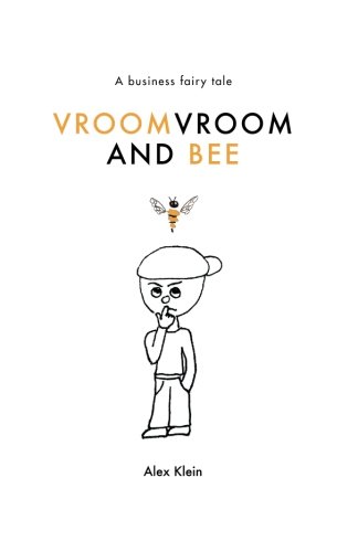 Stock image for VroomVroom and Bee: A business fairy tale for sale by Revaluation Books